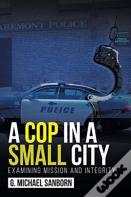 A Cop In A Small City