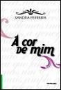 A Cor de Mim - Preview
