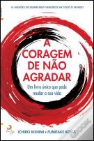 A Coragem de Não Agradar