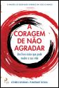 A Coragem de Não Agradar