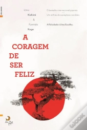 A Coragem de Ser Feliz