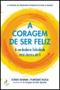 A Coragem de Ser Feliz - Preview