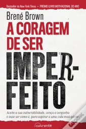 A Coragem de Ser Imperfeito
