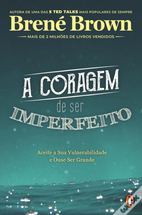 A Coragem de Ser Imperfeito