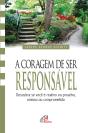 A Coragem De Ser Responsável - Preview
