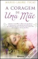 A Coragem de Uma Mãe