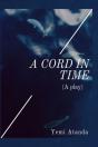 A Cord In Time(A Play) - Preview