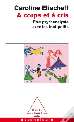 Capa do artigo A Corps Et A Cris ; Etre Psychanalyste Avec Les Tout-Petits