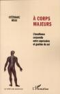 À Corps Majeurs ; L'Excellence Corporelle Entre Expression Et Gestion De Soi - Preview
