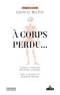À Corps Perdu... - Preview