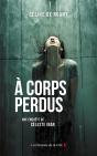 À Corps Perdus - Preview