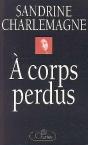 À Corps Perdus - Preview