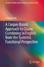 A Corpus-Based Approach To Clause Combining In English From The Systemic Functional Perspective - Preview