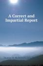 A Correct And Impartial Report - Preview