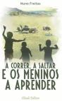 A Correr, a Saltar e os Meninos a Aprender - Preview