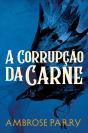 A Corrupção Da Carne - Preview