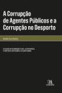 A Corrupção de Agentes Públicos e a Corrupção no Desporto - Preview