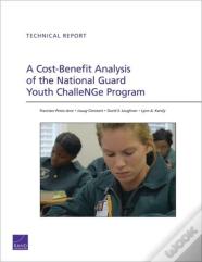 A Cost-Benefit Analysis Of The National Guard Youth Challenge Program