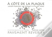 À Côté De La Plaque ; Pavement Rêveries