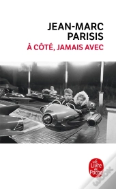 À Côté, Jamais Avec