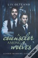 A Counselor Among Wolves