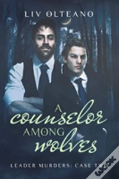 A Counselor Among Wolves