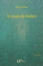 À Coups De Théâtre - Preview