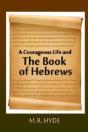 A Courageous Life And The Book Of Hebrews - Preview