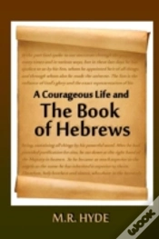Capa do artigo A Courageous Life And The Book Of Hebrews