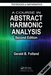 A Course In Abstract Harmonic Analysis