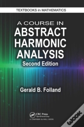 A Course In Abstract Harmonic Analysis