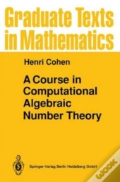 A Course In Computational Algebraic Number Theory