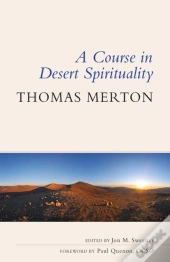 A Course In Desert Spirituality