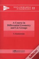 A Course In Differential Geometry And Lie Groups