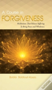 A Course In Forgiveness