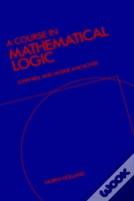 A Course In Mathematical Logic