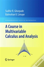 A Course In Multivariable Calculus And Analysis