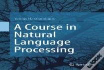 A Course In Natural Language Processing