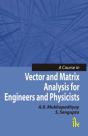 A Course In Vector And Matrix Analysis For Engineers And Physicists - Preview