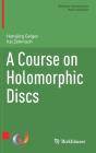 A Course On Holomorphic Discs - Preview