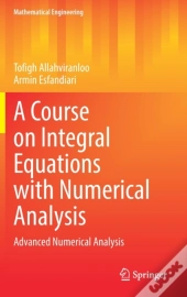 A Course On Integral Equations With Numerical Analysis