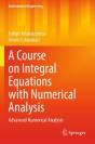 A Course On Integral Equations With Numerical Analysis - Preview