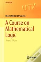 A Course On Mathematical Logic