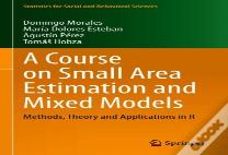 A Course On Small Area Estimation And Mixed Models
