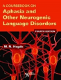 A Coursebook On Aphasia And Other Neurogenic Language Disorders - Preview