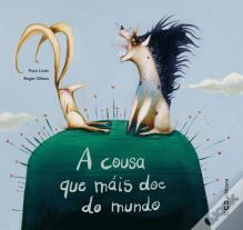 A Cousa Que Mais Doe do Mundo