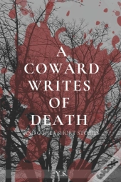 A Coward Writes Of Death