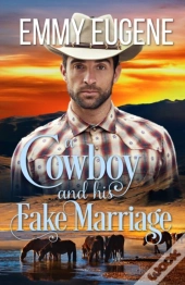 A Cowboy And His Fake Marriage