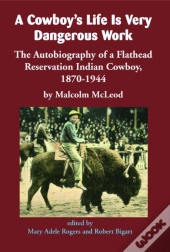 A Cowboy'S Life Is Very Dangerous Work