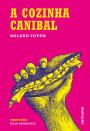 A Cozinha Canibal